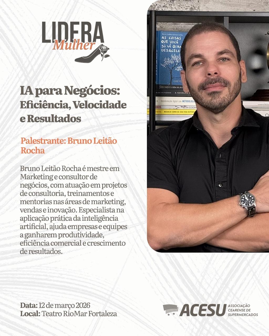 Palestra IA para Negócios no Lidera Mulher, ACESU, Teatro RioMar Fortaleza
